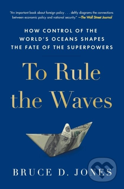 Kniha: To Rule the Waves (Bruce Jones). Scribner, 2023