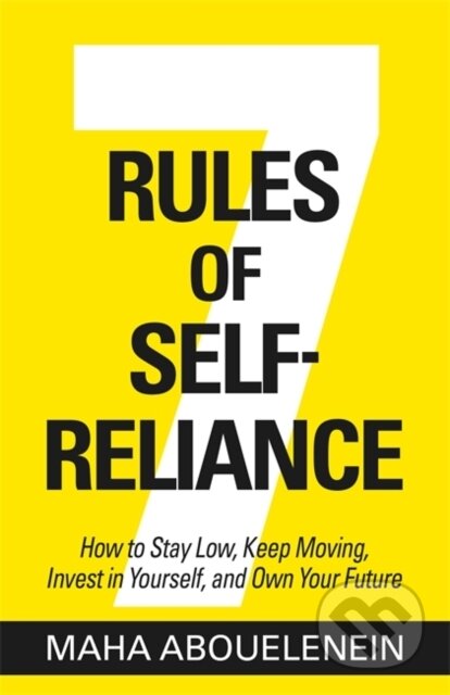 Kniha: 7 Rules of Self-Reliance (Maha Abouelenein). , 2024