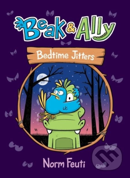 Kniha: Beak & Ally #2: Bedtime Jitters (Feuti Norm). HarperCollins, 2022