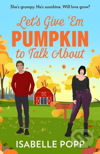 Kniha: Let's Give 'Em Pumpkin To Talk About (Isabelle Popp). , 2025
