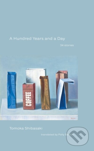 Kniha: A Hundred Years and a Day (Tomoka Shibasaki). , 2025