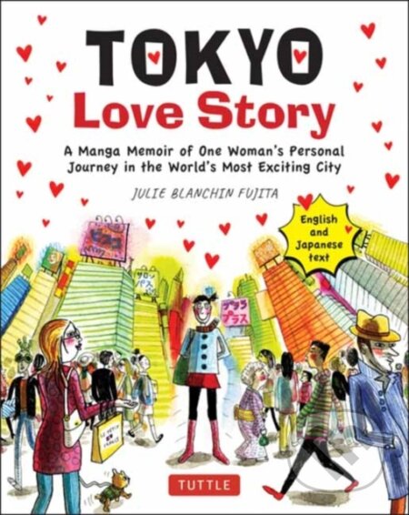 Kniha: Tokyo Love Story (Julie Blanchin Fujita). Tuttle Publishing, 2021