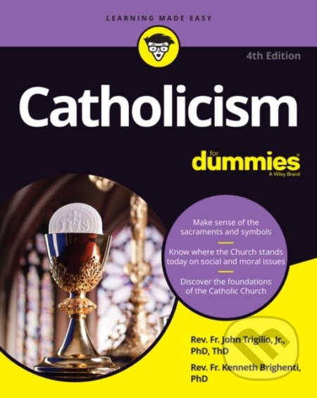 Kniha: Catholicism For Dummies (Rev. John, Jr. Trigilio a Rev. Kenneth Brighenti). , 2022