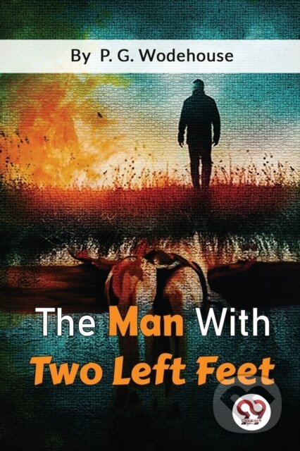 Kniha: The Man with Two Left Feet (P. G. Wodehouse). , 2022