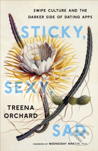 Sticky, Sexy, Sad