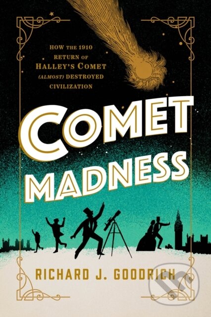 Kniha: Comet Madness (Richard J. Goodrich). Prometheus Books, 2023