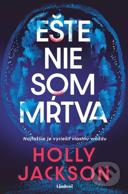 E-kniha: Ešte nie som mŕtva (Holly Jackson). Lindeni, 2025