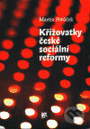 Křižovatky české sociální reformy - Martin Potůček, SLON, 1999