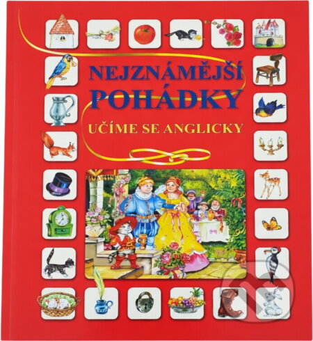 Kniha: Nejznámější pohádky-učíme se anglicky (Joanna Zaraňska a Joanna Zarańska). Vašut, 2006