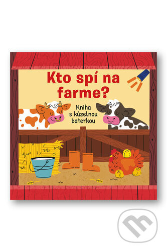 Kto spí na farme? (Kniha s kúzelnou baterkou)