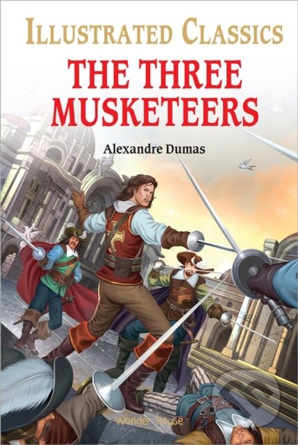 Kniha: The Three Musketeers : Illustrated Children Classics (Alexandre Dumas). , 2021