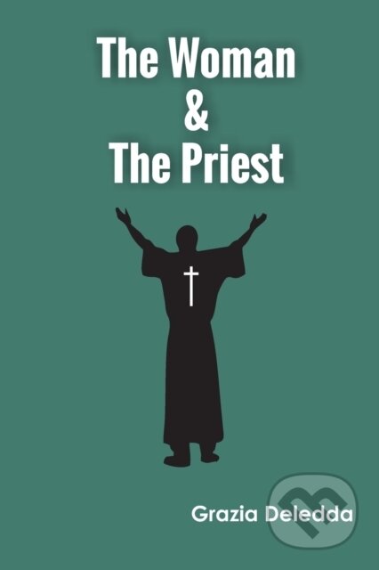 Kniha: The Woman The Priest (Grazia Deledda). , 2022