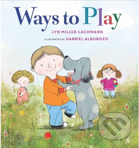 Kniha: Ways to Play (Lyn Miller-Lachmann). , 2023