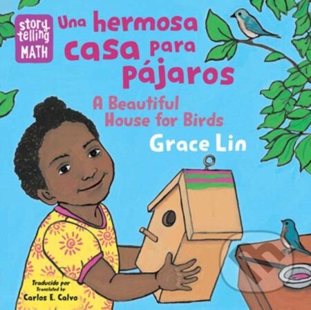 Kniha: Una hermosa casa para pajaros / A Beautiful House for Birds (Grace Lin). , 2024