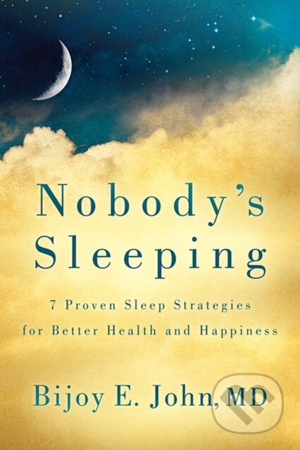 Kniha: Nobody's Sleeping (Bijoy E. a MD John). Morgan James Publishing, 2024