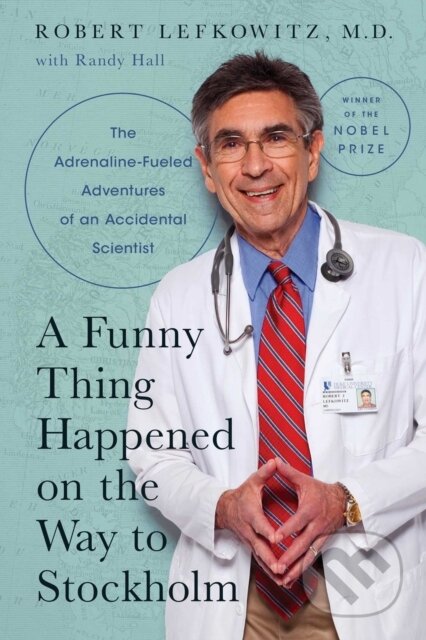 Kniha: A Funny Thing Happened on the Way to Stockholm (Randy Hall a Robert J. Lefkowitz). , 2021