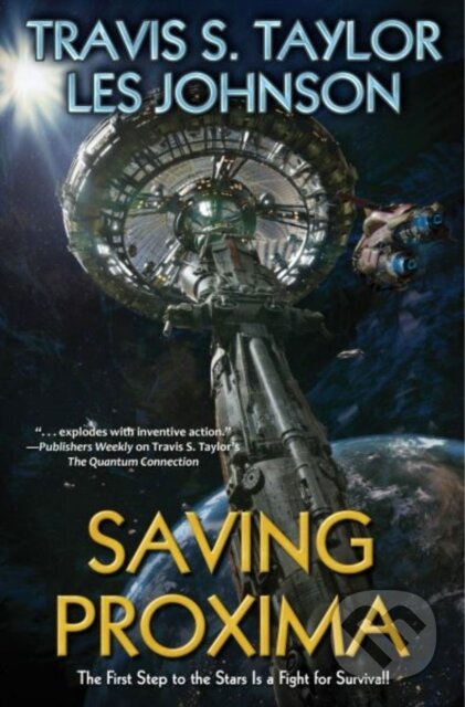 Kniha: Saving Proxima (Les Johnson a Travis S. Taylor). , 2022