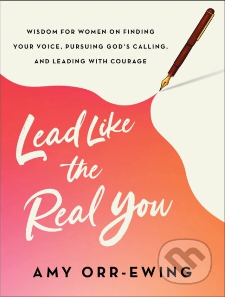 Kniha: Lead Like the Real You (Amy Orr-Ewing). , 2024