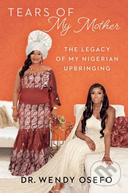Kniha: Tears of My Mother (Dr Wendy Osefo). Gallery, 2022
