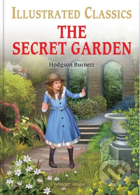 Kniha: The Secret Garden : Illustrated Children Classics English Novel with Review Questions (Hardback) (Frances Hodgson Burnett). , 2021
