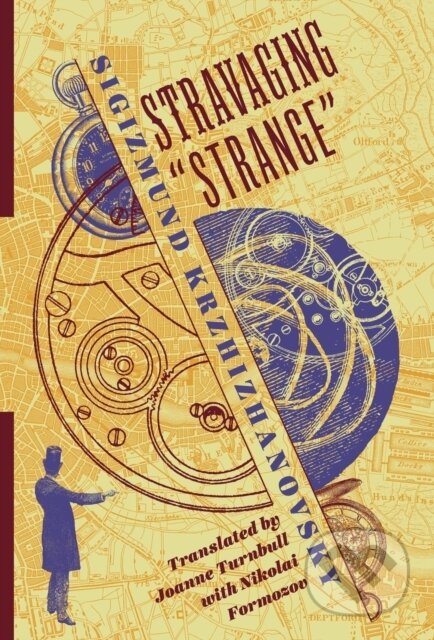 Kniha: Stravaging “Strange” (Sigizmund Krzhizhanovsky). Columbia University Press, 2023