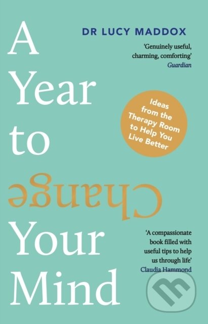A Year to Change Your Mind (Ideas from the Therapy Room to Help You Live Better) - kniha z kategorie Humanitní a společenské vědy