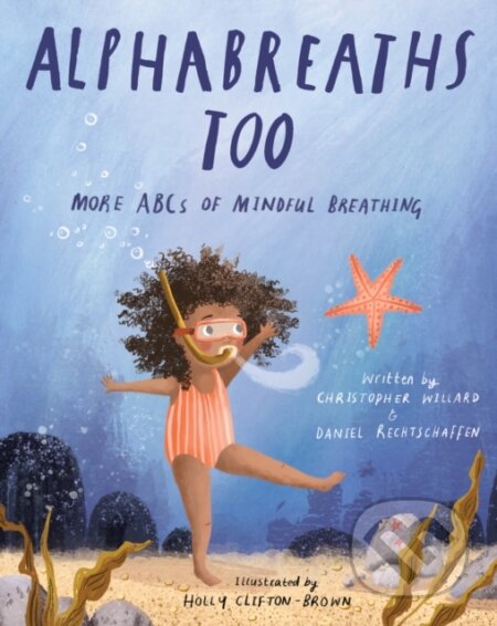 Kniha: Alphabreaths Too (Christopher Willard a Daniel Rechtschaffen). Sounds True, 2022