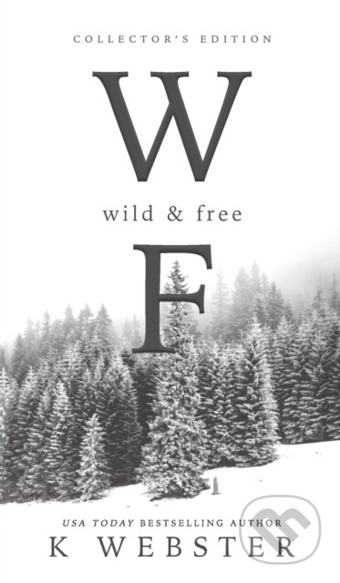 Kniha: Wild & Free (K Webster). , 2021