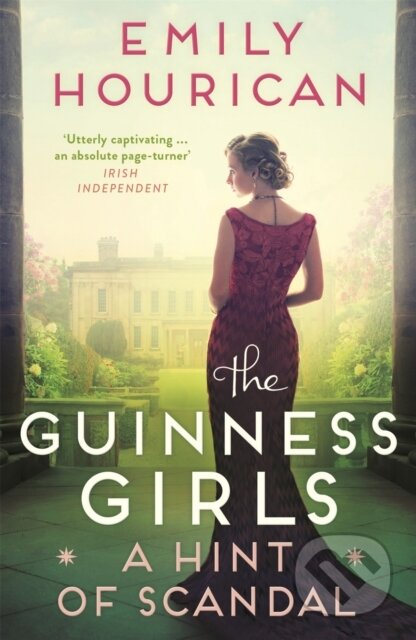 Kniha: Guinness Girls: A Hint of Scandal (Emily Hourican). , 2022