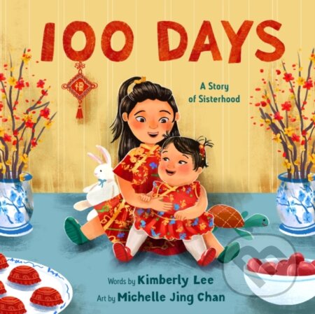 100 Days (A Story of Sisterhood) - Kimberly Lee - kniha z kategorie Pro děti
