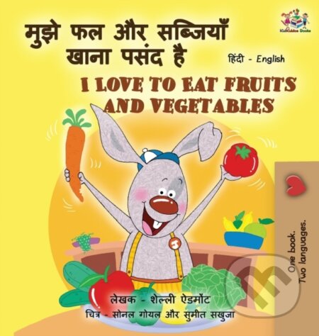 I Love to Eat Fruits and Vegetables (Hindi English Bilingual Books for Kids)