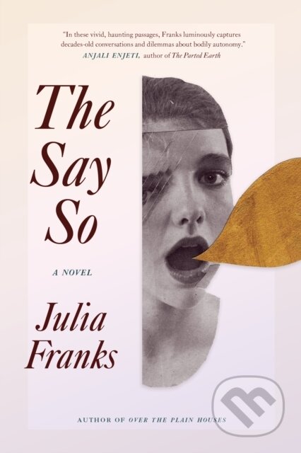 Kniha: The Say So (Julia Franks). Hub City Press, 2023