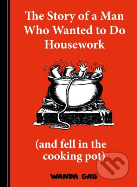 Kniha Story of a Man Who Wanted to do Housework