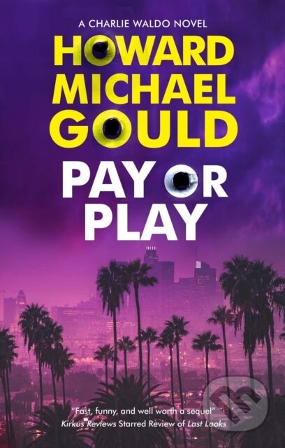 Kniha: Pay or Play (Howard Michael Gould). Severn House, 2022