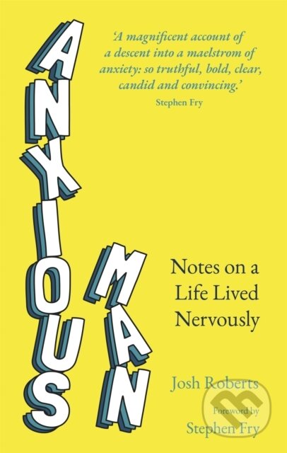 Anxious Man (Notes on a life lived nervously) - Josh Roberts - kniha z kategorie Zdraví a životní styl