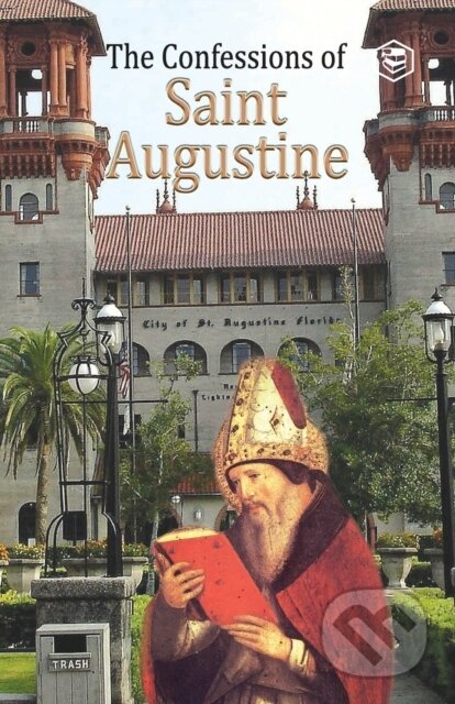 Kniha: The Confessions Of St. Augustine (St. Augustine). , 2021