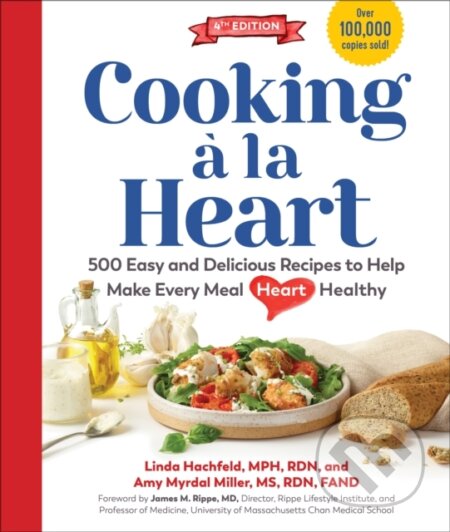 Kniha: Cooking a la Heart, Fourth Edition (Amy Myrdal Miller a Linda Hachfeld). Experiment, 2023