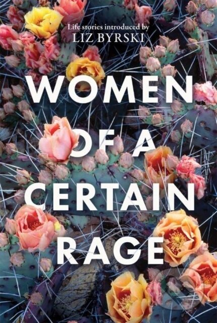 Women of a Certain Rage (Life stories from women of all backgrounds about rage) - kniha z kategorie Životopisy, reportáže a myšlenky