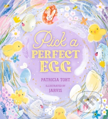 Pick a Perfect Egg (A joyful read-aloud adventure, perfect for springtime) - kniha z kategorie Pro děti