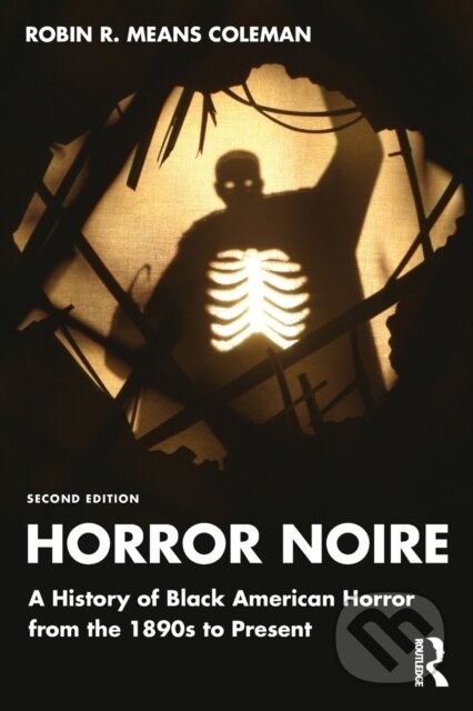 Horror Noire (A History of Black American Horror from the 1890s to Present)