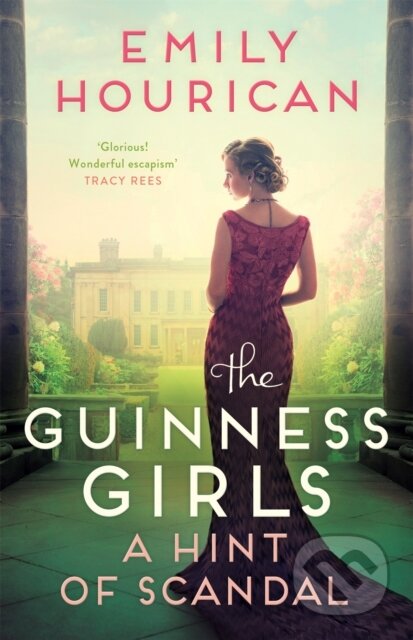 The Guinness Girls – A Hint of Scandal (Inspired by Ireland's famous Guinness family, a thrilling historical novel) - kniha z kategorie Společenská…
