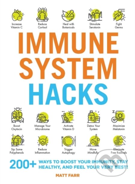 Kniha: Immune System Hacks (Matt Farr). Adams Media, 2021