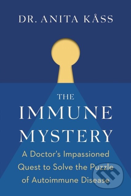 Kniha: The Immune Mystery (Anita Dr. Kss a Jrgen Jelstad). , 2021