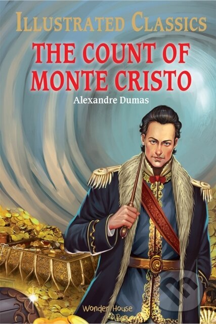 The Count of Monte Cristo : Illustrated Children Classics