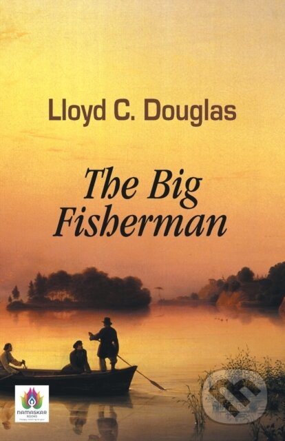 Kniha: The Big Fisherman (Lloyd C. Douglas). , 2021