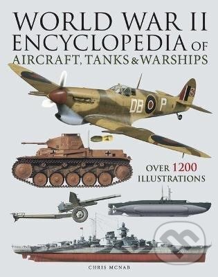 World War II Encyclopedia of Aircraft, Tanks & Warships koupíte na Martinus.cz