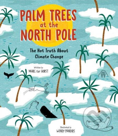 Kniha: Palm Trees at the North Pole (Marc Ter Horst). , 2021