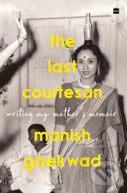 Kniha: The Last Courtesan (Manish Gaekwad). , 2023