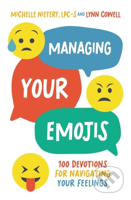 Kniha: Managing Your Emojis (Lynn Cowell a Michelle Nietert). Zonderkidz, 2023