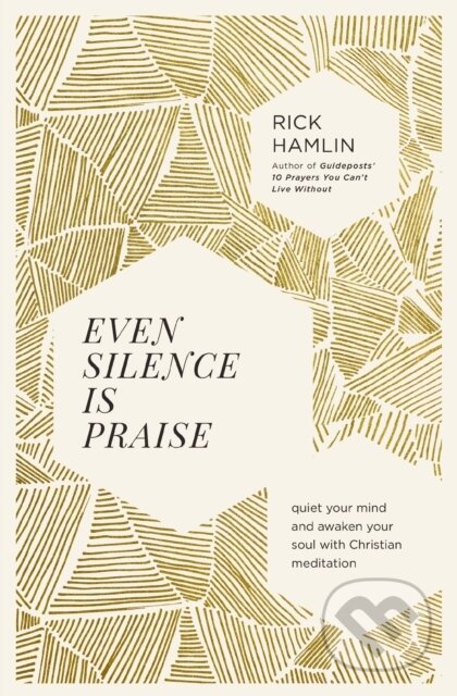 Kniha: Even Silence Is Praise (Rick Hamlin). Thomas Nelson Publishers, 2022